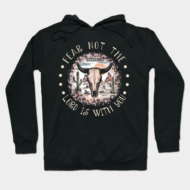 Fear Not The Lord Is With You Bull Skull Desert Hoodie by Beard Art eye